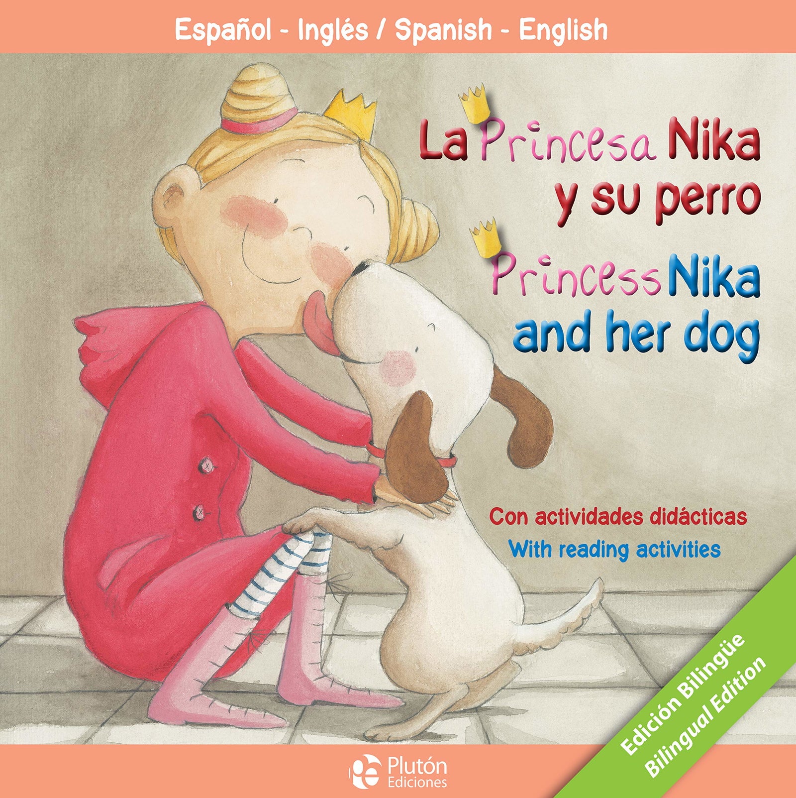 LA PRINCESA NIKA Y SU PERRO/PRINCESS NIKA AND HER DOG (PLUTON KIDS)