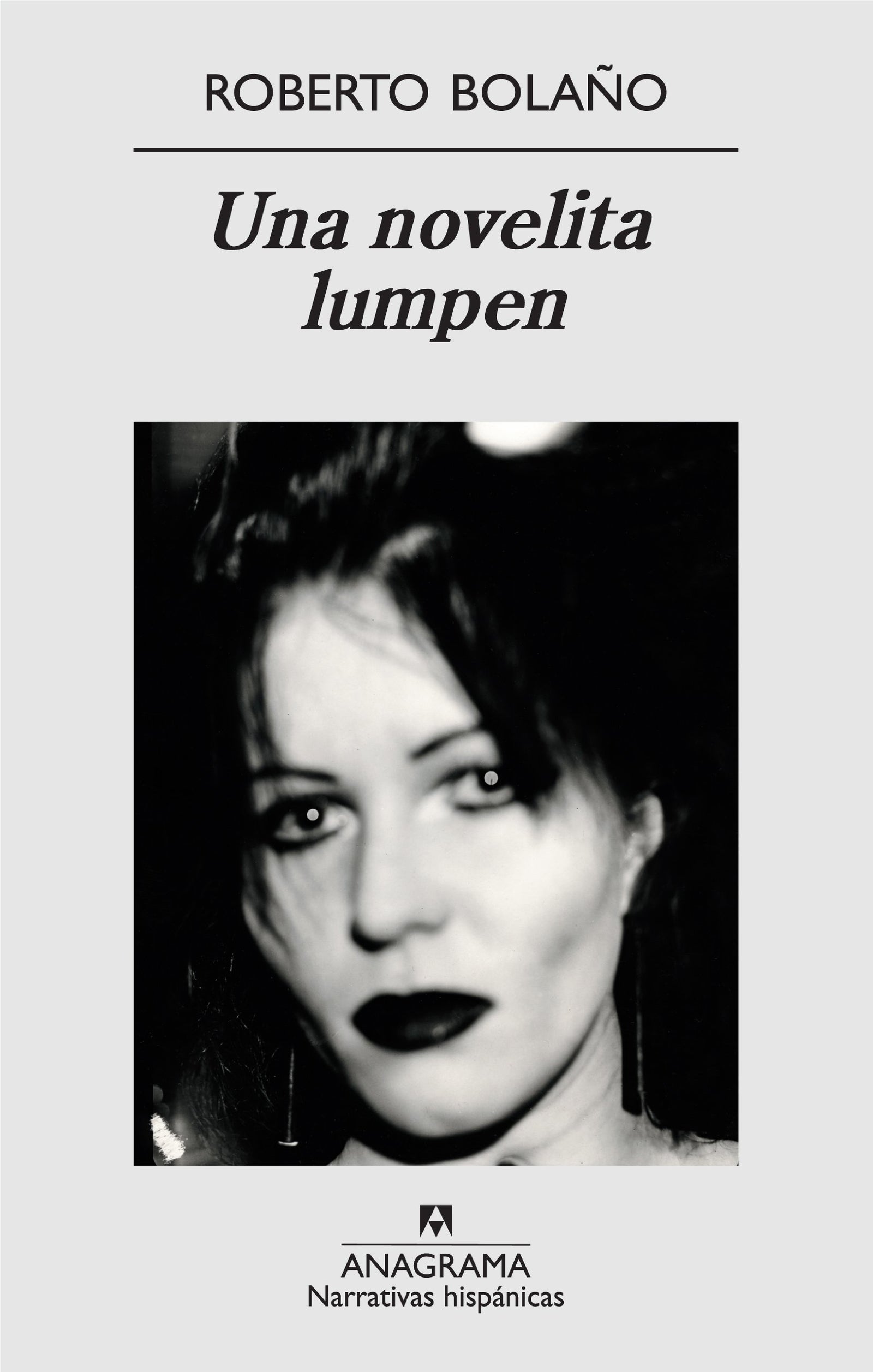 Una novelita lumpen: 457 (Narrativas hispánicas)