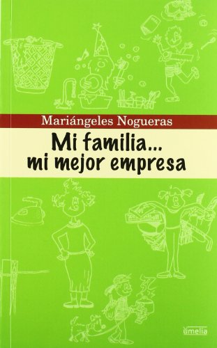Mi familia-- mi mejor empresa (Yumelia)