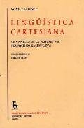 Linguistica cartesiana (un capitulo hist: Un capítulo de la historia del pensamiento racionalista: 135 (VARIOS GREDOS)