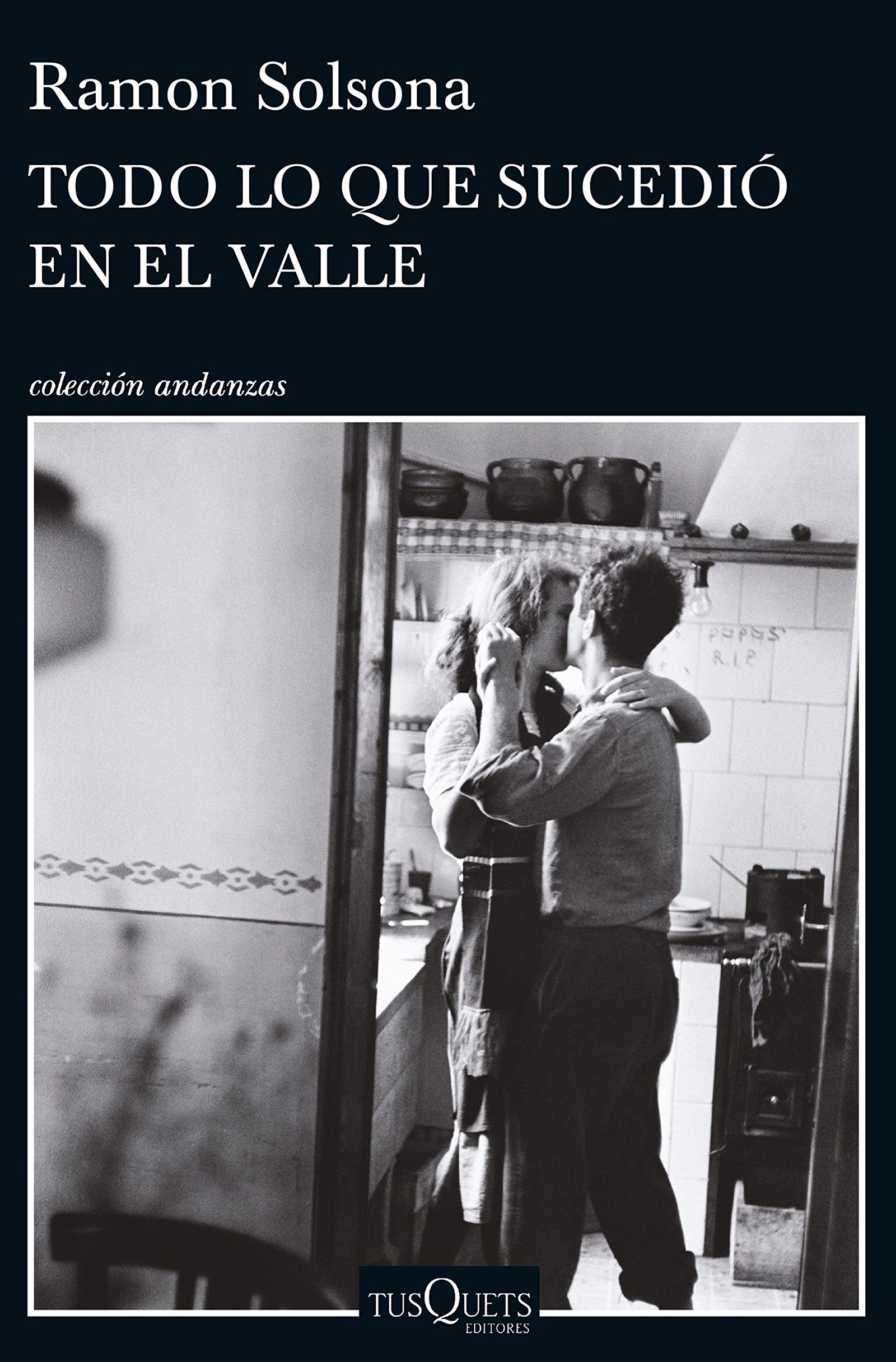 Todo lo que sucedió en el valle (Andanzas)