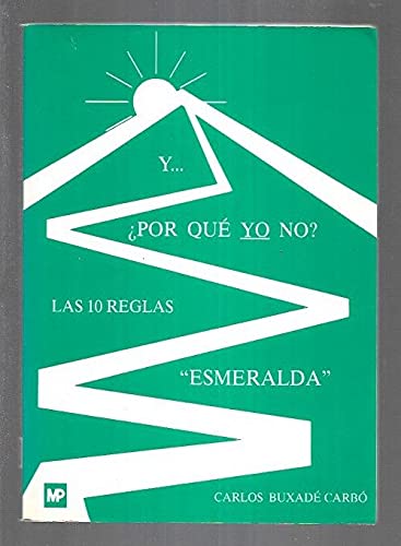 Y... ¿POR QUÉ YO NO?. LAS 10 REGLAS ESMERALDA