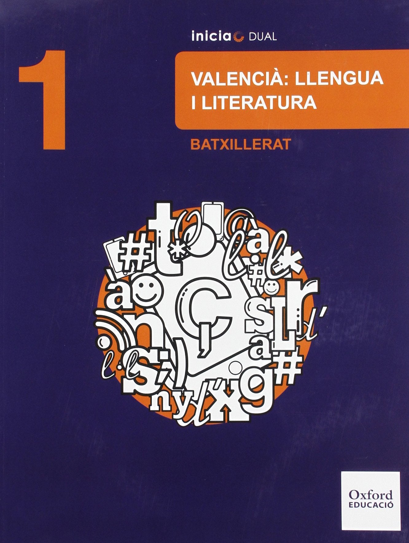Inicia Valencià: Llengua i Literatura 1r Batxillerat. Llibre de l'alumne (Inicia Dual)