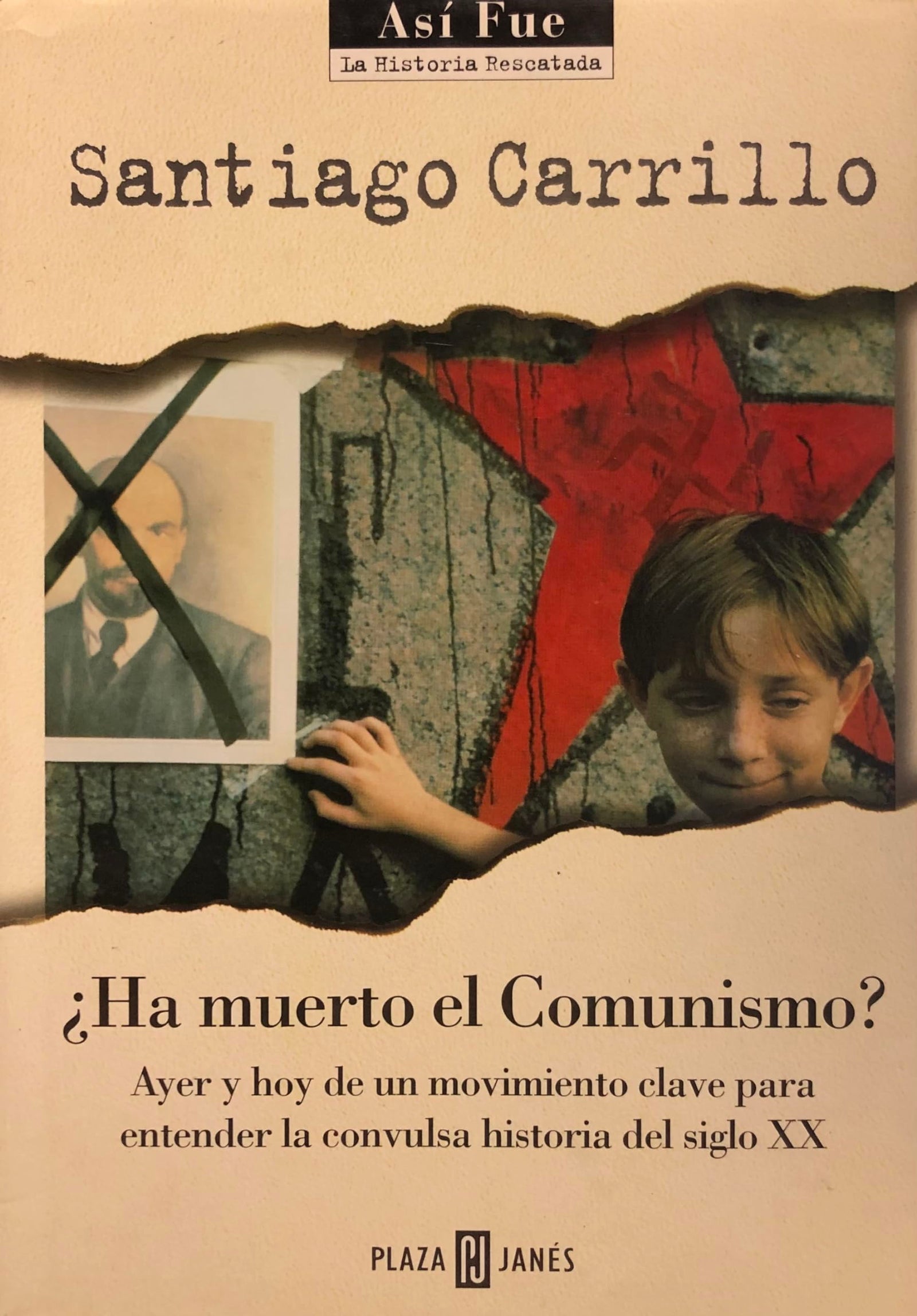 ¿ ha muerto el comunismo ? (Así fue : la historia rescatada)