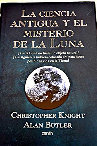 La ciencia antigua y el misterio de la Luna (Enigmas y Conspiraciones)