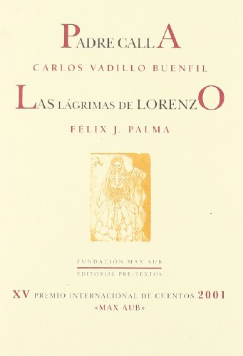 Padre calla ; Las lágrimas de Lorenzo (Títulos en coedición y fuera de colección)