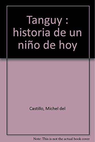 Tanguy (historia De Un Niño De Hoy)