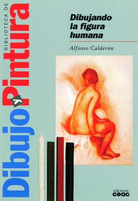 Dibujando la figura humana (Biblioteca de dibujo y pintura)
