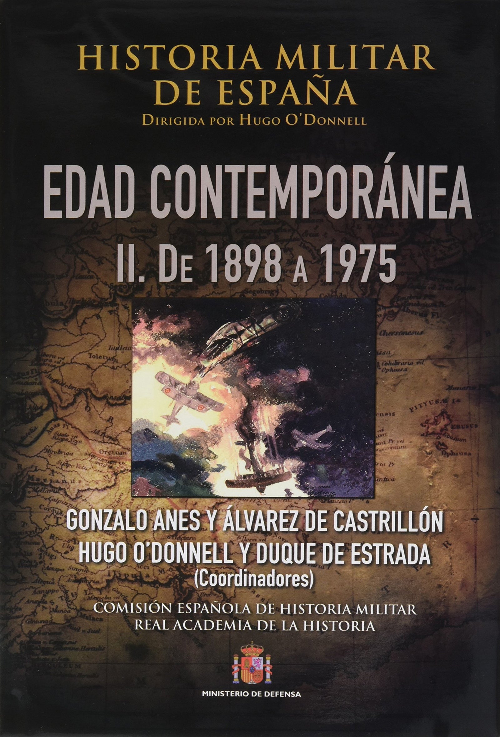 Historia militar de España. IV. Edad Contemporánea: Volúmen II (1898-1975)