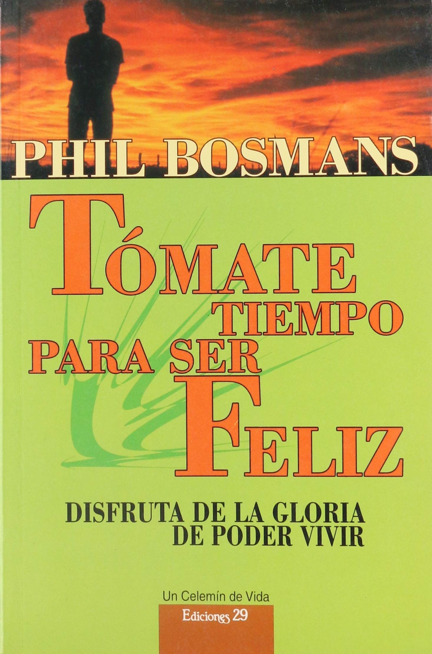 Tómate tiempo para ser féliz
