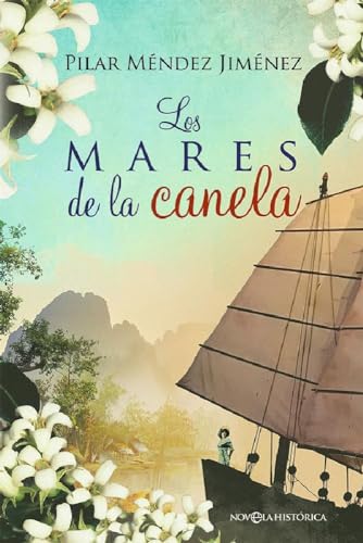 Los mares de la canela (Novela histórica)
