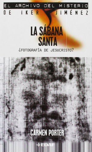 Sabana Santa: ¿Fotografía de Jesucristo? (Mundo mágico y heterodoxo. El archivo del misterio de Iker Jiménez)