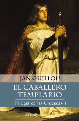 Trilogía de las Cruzadas II (Planeta Internacional)