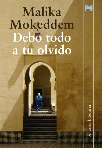 Debo todo a tu olvido (Alianza Literaria (AL))