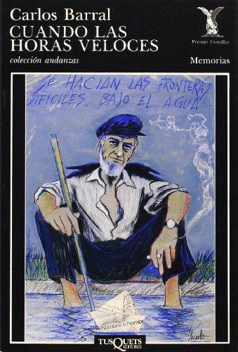 Cuando las horas veloces: 80 (Andanzas)