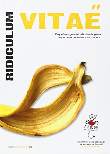 Ridiculum vitae: Pequeños o grandes ridículos de gente importante contados a su manera: 281 (Altres Obres)