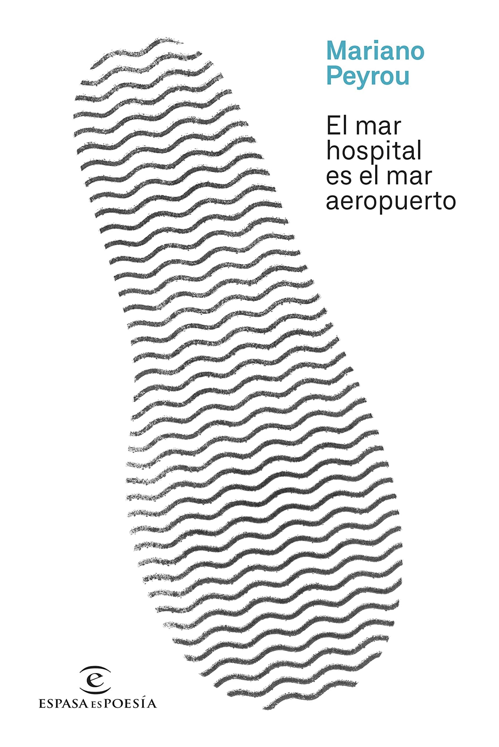 El mar hospital es el mar aeropuerto (ESPASAesPOESÍA)