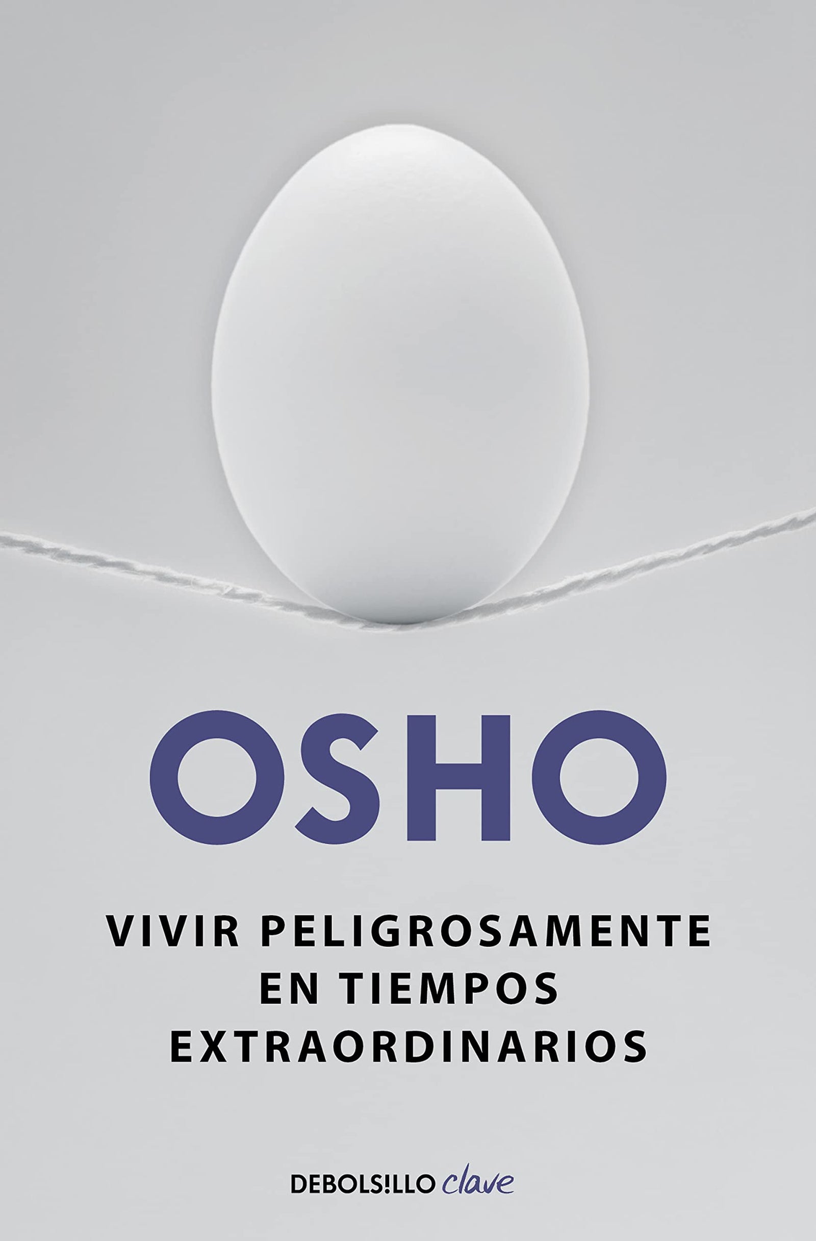 Vivir peligrosamente en tiempos extraordinarios (Clave)