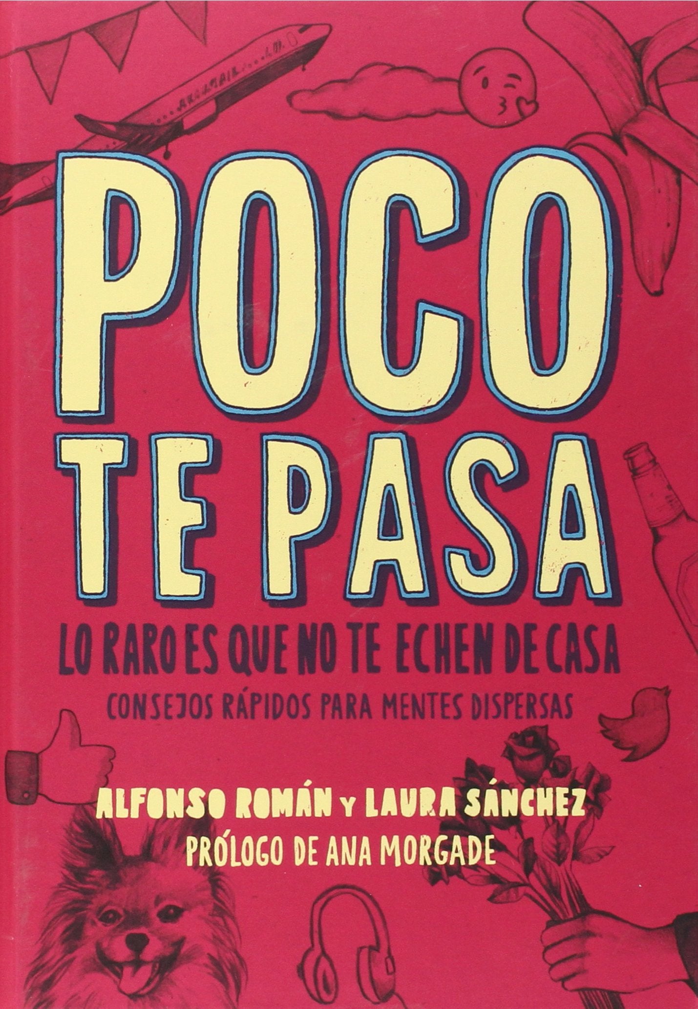 Poco Te Pasa: Lo Raro es que no te Echen de Casa (Cabeza de fósforo)