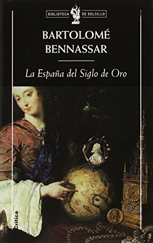 La España del Siglo de Oro: 1 (Biblioteca de Bolsillo)