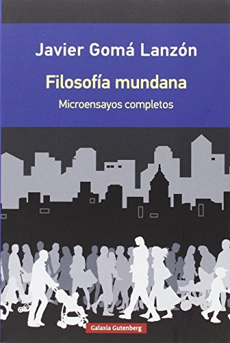 Filosofía mundana: Microensayos completos (Rústica)