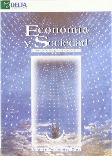 Economía y sociedad: escritos y ensayos