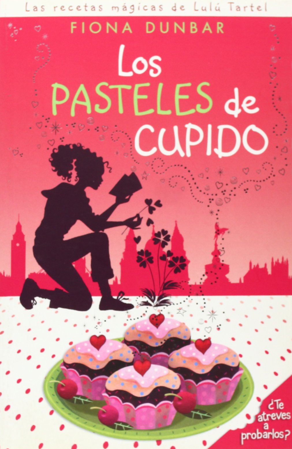 LOS PASTELES DE CUPIDO: LAS RECETAS MAGICAS DE LULU TARTEL (2º VOLUMEN): 00000 (ESCRITURA DESATADA)