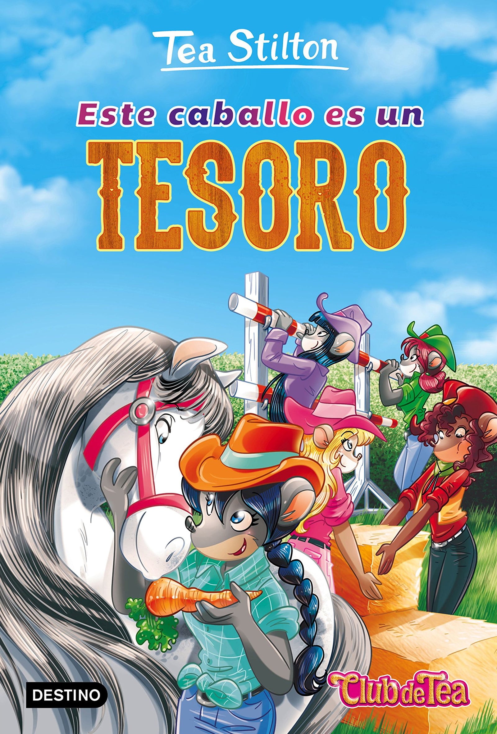 Este caballo es un tesoro: Vida en Ratford 27 (Tea Stilton)