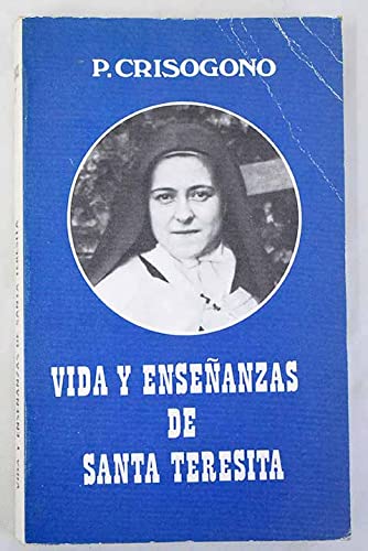 Vida y enseñanzas de santa teresita