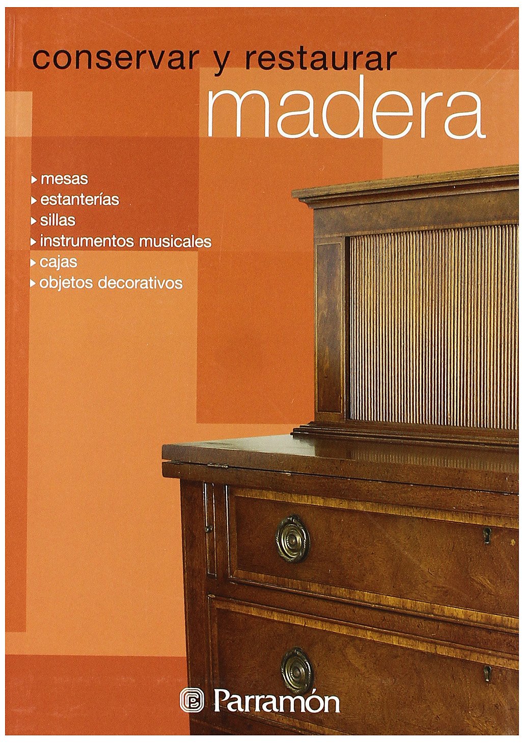 Conservar y restaurar madera