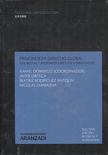 Principios de Derecho Global - 1000 reglas y aforismos jurídicos comentados - Segunda edición, revisada y aumentada (The Global Law Collection)
