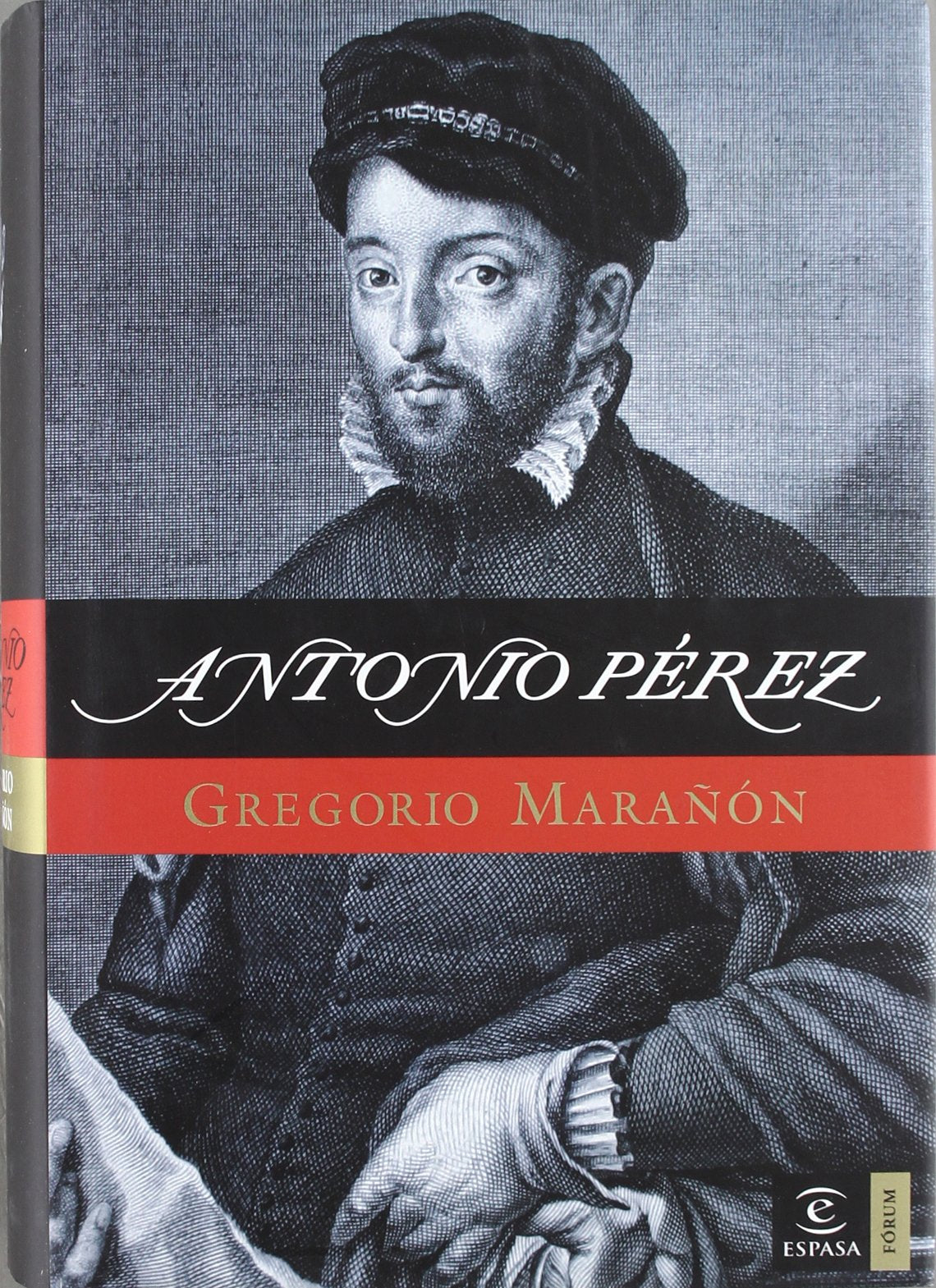 Antonio Pérez: 1 (ESPASA FORUM)