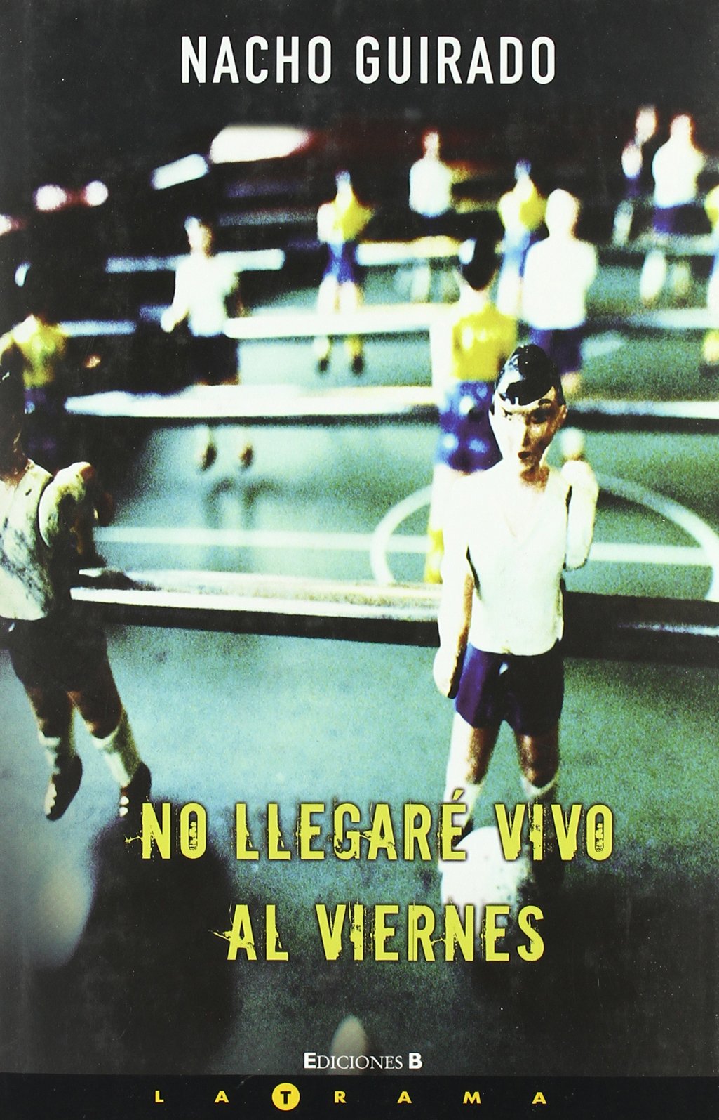 NO LLEGARE VIVO AL VIERNES