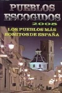 PUEBLOS ESCOGIDOS 2008 (GUIA AZUL)