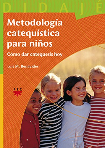 Metodología Catequística Para Niños: Cómo dar catequesis hoy: 2 (Didajé)