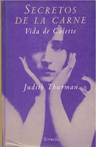 SECRETOS DE LA CARNE: Vida de Colette (Libros del Tiempo)