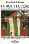 La hoz y la cruz : auge y caída del marxismo y la teología de la liberación : historia reservada de los pontificados de Pablo VI, Juan Pablo I y Juan Pablo II sobre ocho mil documentos inéditos