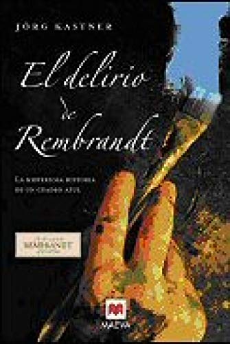 DELIRIO DE REMBRANDT,EL (SIN COLECCION)