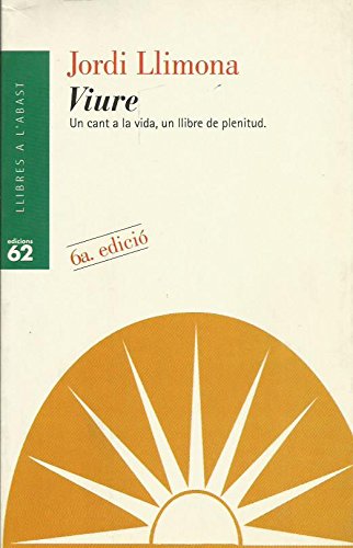 Viure.: L'esdevenir de cada dia (Llibres a l'Abast)