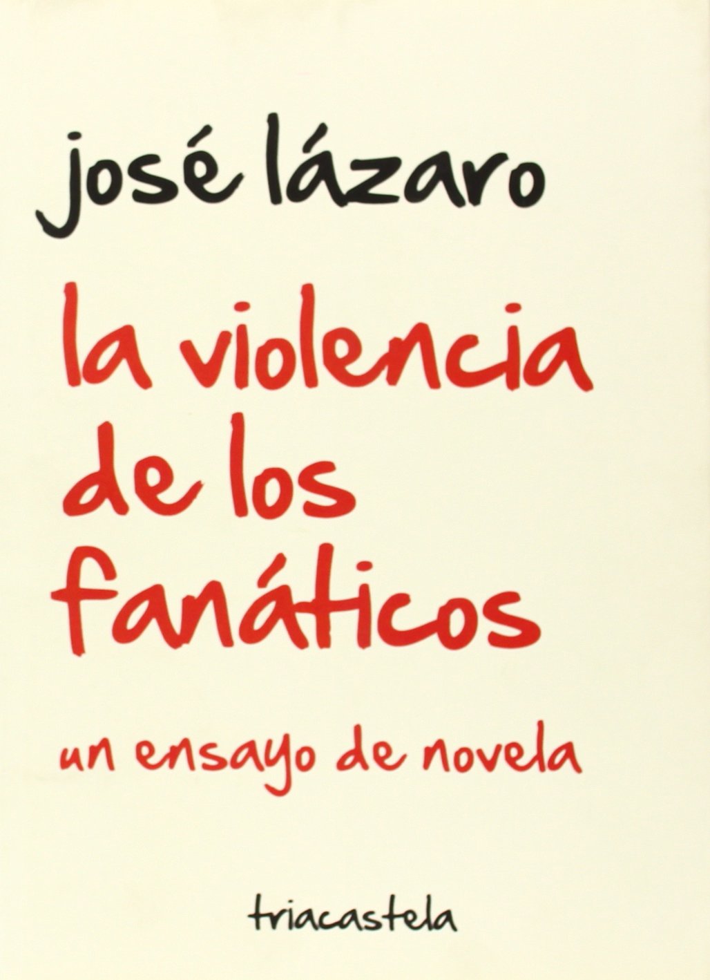 La violencia de los fanáticos (Humanidades)