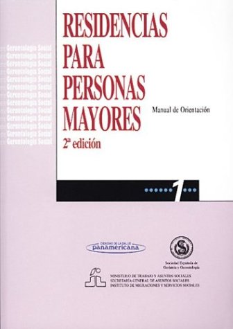 Residencias para personas mayores.manual de orientacion:
