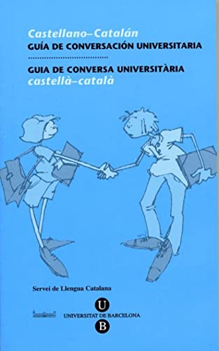 Guia de Conversa Universitària. Castellà-Català (GUIES DE CONVERSA)