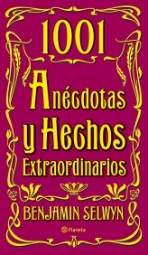 1001 anécdotas y hechos extraordinarios ((Fuera de colección))