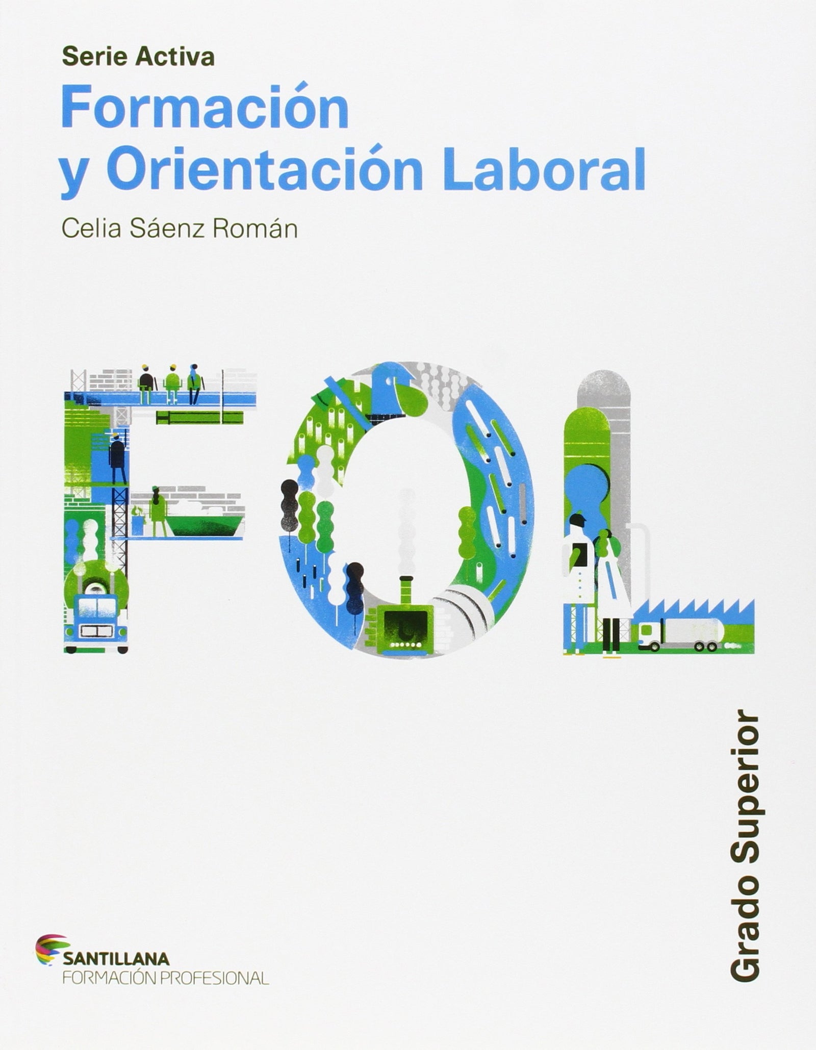 FOL GRADO SUPERIOR SERIE ACTIVA - 9788468011219 (FORMACION PROFESIONAL)