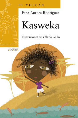 Kasweka (LITERATURA INFANTIL - El Volcán (Canarias))