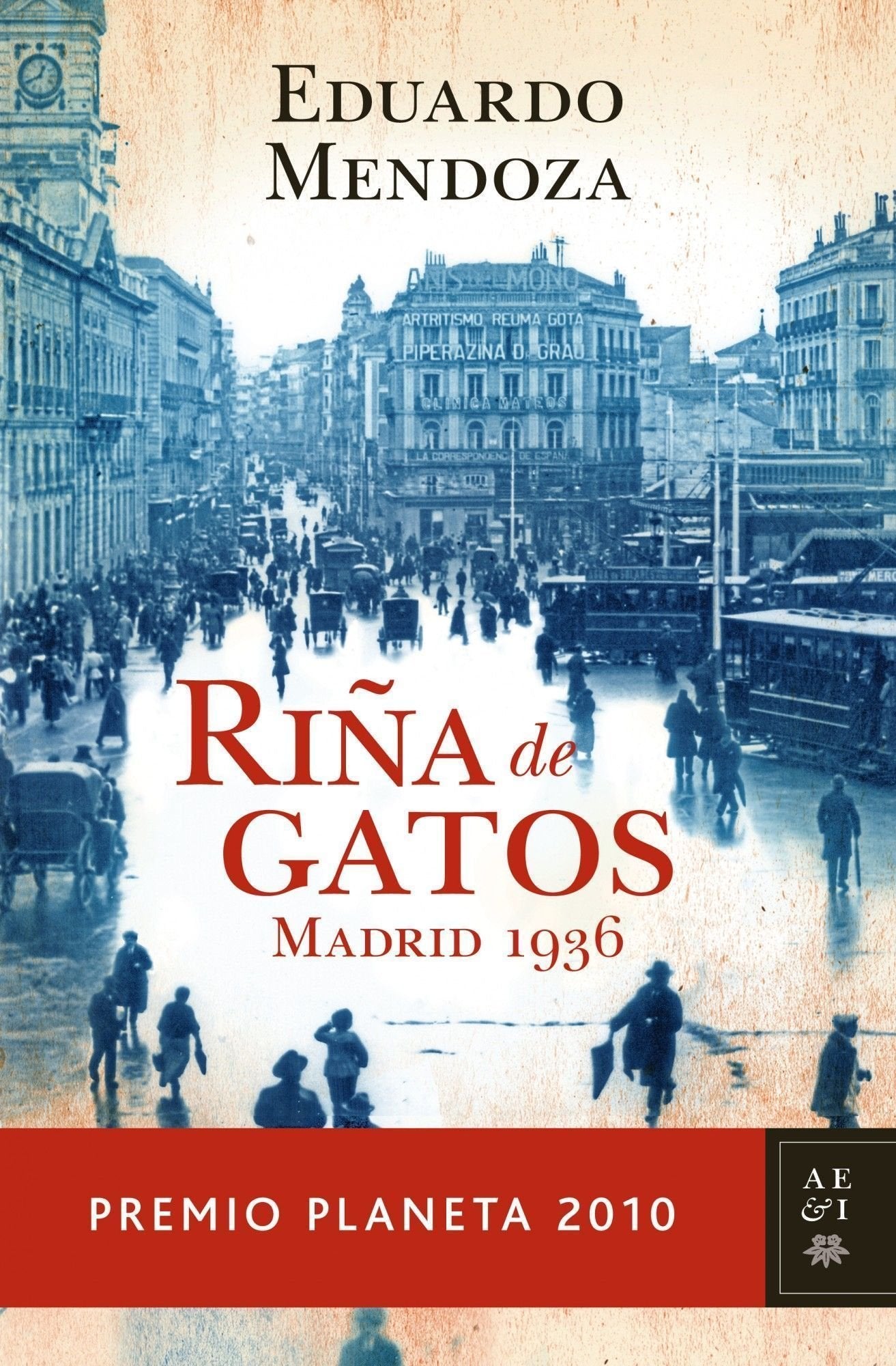 Riña de gatos (premio planeta 2010) (Autores Españoles e Iberoamericanos)