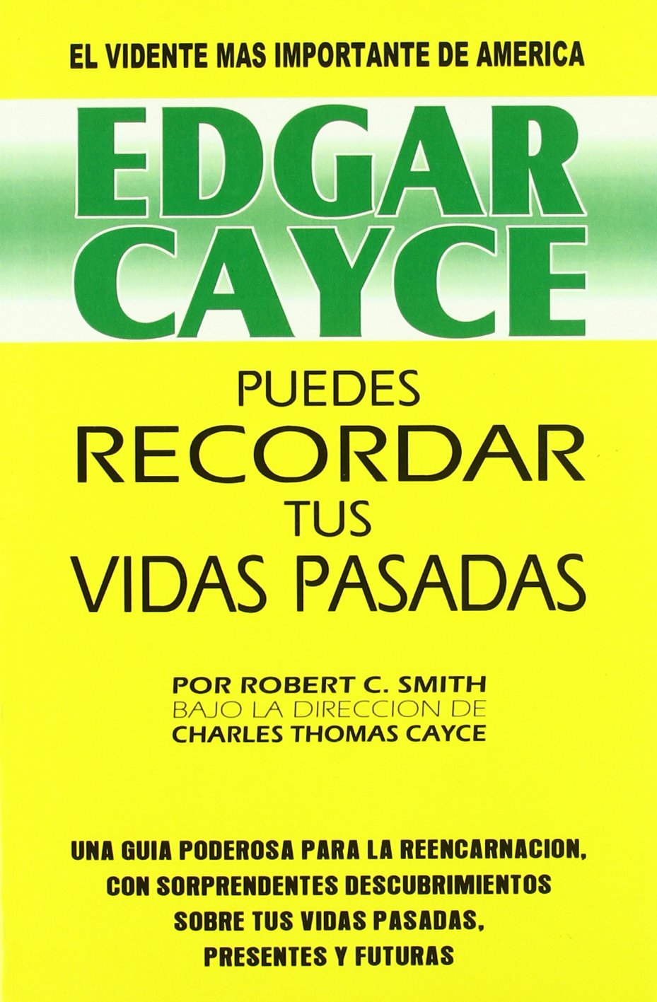 Edgar Cayce: Puedes Recordar tus Vidas Pasadas
