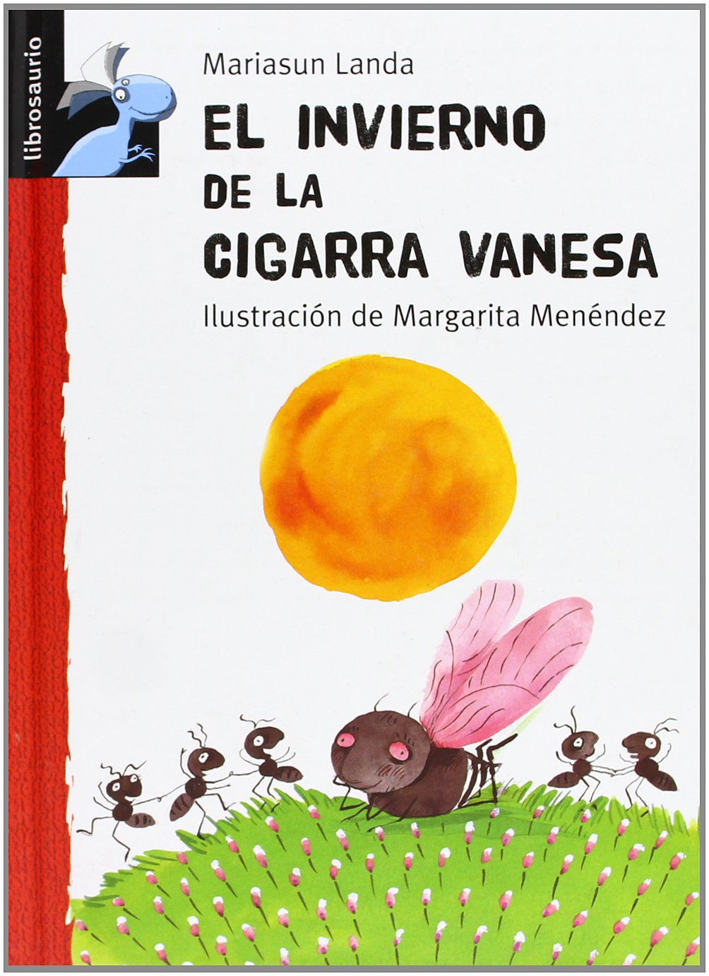 El invierno de la cigarra Vanesa (Librosaurio)