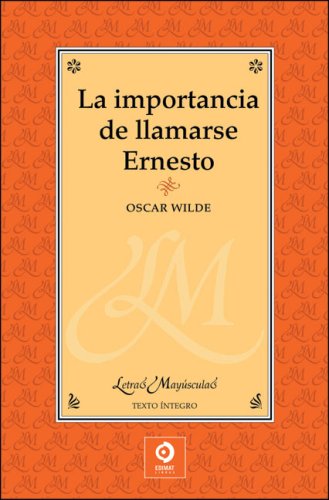 La importancia de llamarse Ernesto