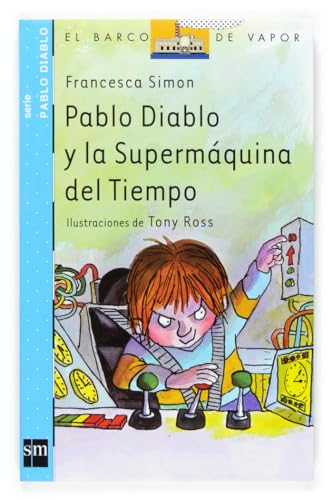 Pablo Diablo y la Supermáquina del tiempo (El Barco de Vapor Azul)